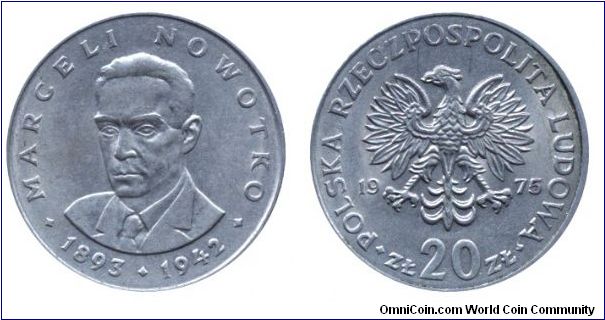 Poland, 20 zlotych, 1975, Cu-Ni, 1893-1942, Marceli Nowotko.                                                                                                                                                                                                                                                                                                                                                                                                                                                        