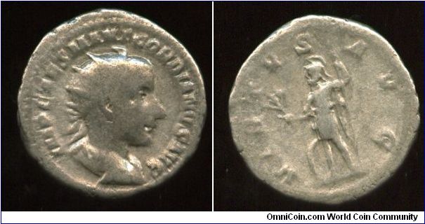 238-244ad
Gordian III 
Antoninianus. 
IMP CAES GORDIANVS PIVS AVG, 
radiate, draped & cuirassed bust 
right 
VIRTVS AVG, Virtus standing left 
with branch & spear