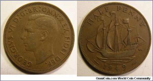 Halfpenny (1949-1952)
Obverse;  Bare head of George VI left 
GEORGIVS VI D:G:BR:OMN:REX FIDEI DEF. 
Reverse;  Golden Hind ship under full sail left 
HALF PENNY date