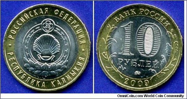 Russian Fediration. 
Republic of Kalmykia. 
Issue - 2 March 2009.
St. Peterburg mint.


Bi-metal.