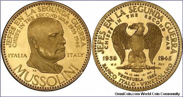 Mussolini, one of the least popular of the Second World War leaders, and on the losing side, so we do not see many medallions of him. This is another of the 18 piece series 'JEFES EN LA SEGUNDA GUERRA' (Chiefs of the Second War), issued in 1959 by Banco Italo-Venezolana in Venezuela.