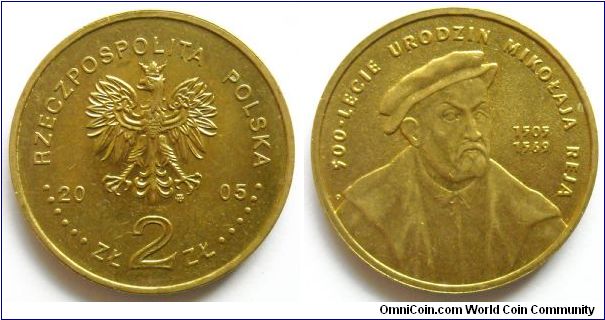 2 zlote.
Mikolaj Rej
(1505-1569)