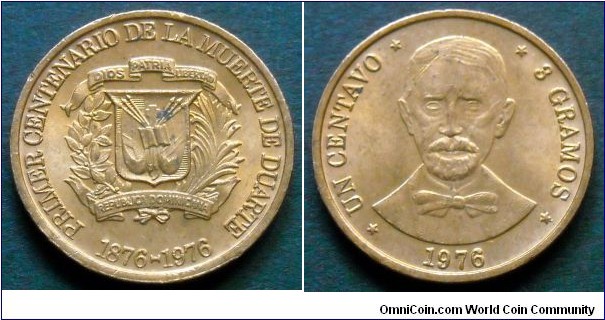 Dominican Republic 1 centavo. 1976, 100th Anniversary of the Death of Juan Pablo Duarte.