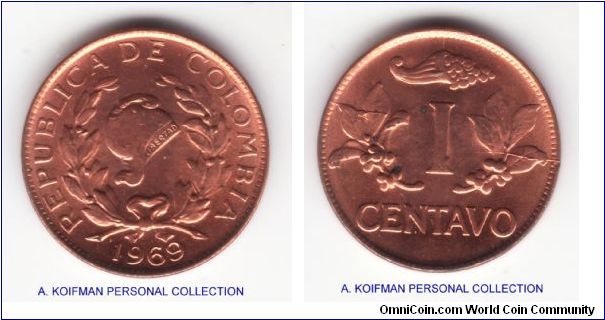 KM-205a, 1969 Colombia centavo; bright uncirculated coin with a few spots as can be expected on reverse; copper clad steel with plain edge.
