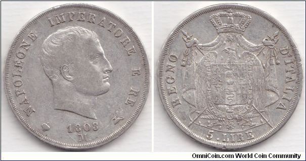 Kingdom of Napoleon, Napoleon I, 5 Lire, 1808M. 25g, 0.9000 Silver, .7234 oz. ASW., 37mm. Mint: Milan. Note: Letters in legend smaller, edge inscription incuse, small. Nice very fine to about extra fine. [SOLD]