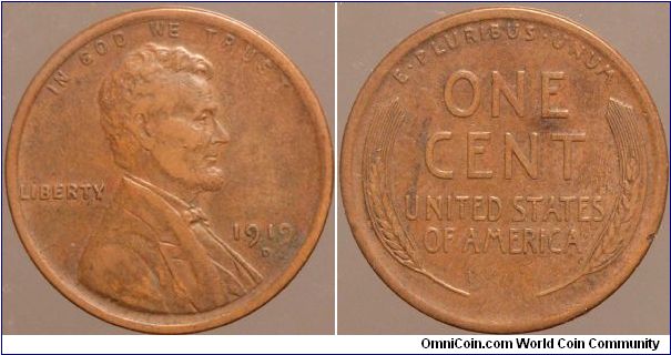 1919-D One cent.

Collected from circulation about 1963.                                                                                                                                                                                                                                                                                                                                                                                                                                                          