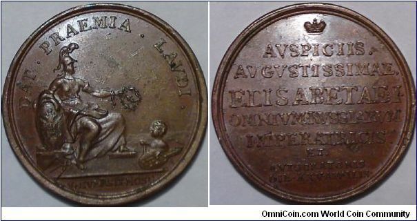 AE Prise medal to students of Moscow University 1754-1762 Obv DAT PRAEMIA LAVDI Ex VNIVERSIT MOSC Russia seated to r holding laurel wreath Ri AVSPICIIS AVGVSTISSIMAE ELISABETAE I OMNIVM RVSSIARVM IMPERATRI CIS ET AVTOCRATORIS DIE XXV APRILIS 36 mill. Diakov 109.2    