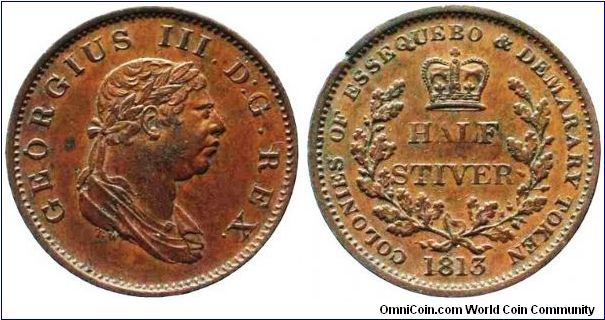 George III Essequibo & Demerary 1/2 Stiver, 1813. Common.