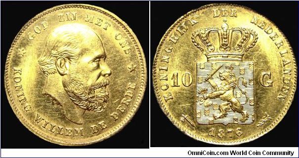 Netherlands - 10 Gulden - 1876 - Weight 6.729 gr - Goldcoin Au 0,900 - Au 0,1944 Troy Ounce - Size 22,5 mm - Alignment Coin (180°) - Regent / King Willem III (1849-90) - Royal Dutch Mint. Utrecht NL - Edge : Grained - Mintage 1 581 106 - Reference KM# 106 (1876-1889)