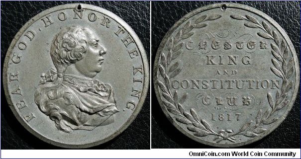 George III. Chester, King & Constitution Club. 45mm WM. unlisted in BHM, also unsigned but it is so similar to Thomas Wyon Senior's work that I think it must be by him.