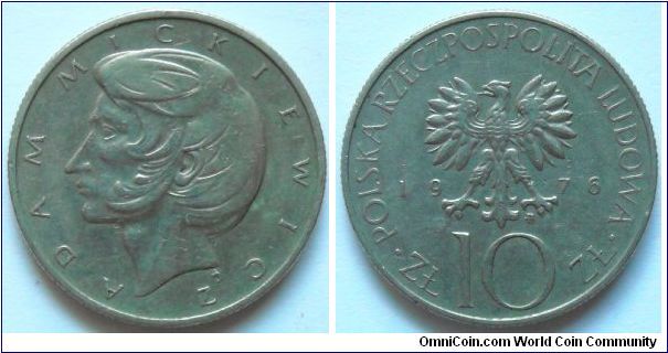 10 zlotych.
1976, Adam Mickiewicz
(1798-1855) Cu-ni.
Weight 7,7g. Mintage 20.000.000 units.