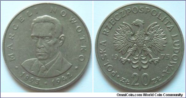 20 zlotych.
Marceli Nowotko 
(1893-1942) No mintmark. Cu-ni.
Weight 10,15g.
Mintage 10.000.000 units.