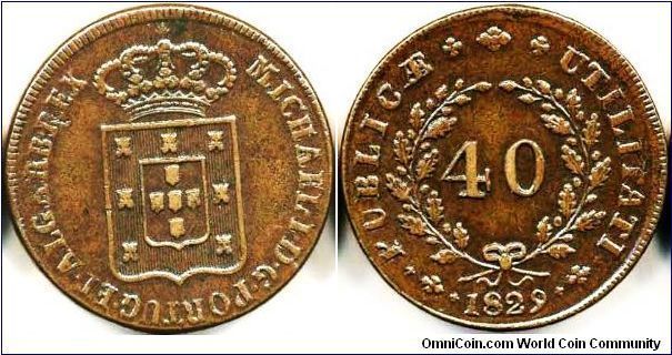 Miguel 40 Reis (Pataco) 1829. Extra fine, tough to find this nice.