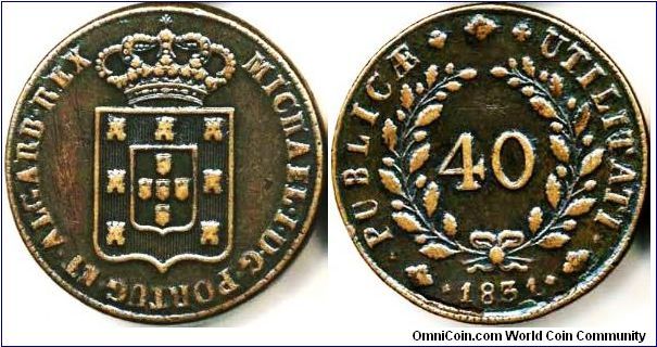 Miguel 40 Reis (Pataco) 1831. Good very fine.