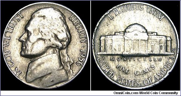 USA - Jefferson Nickel - Five Cents - 1956 - Weight 5 gr - Copper / Nickel - Size 21,2 mm - President / Dwight David Eisenhower - Designer / Felix Schlag - Mintage 67 222 940 - Minted in Denver - Edge : Plain - Reference KM# A192