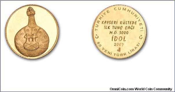 Face Value: 60 New Turkish Lira 
Metal: 22 Carat Gold 
Diameter (mm.):13,95 mm. 
Weight (gr.): 1,50 gr. 
Quality: Proof 
Edge: Reeded 
Type of Mintage 3.000 
Artist: Nesrin EKSI SCHNEPF