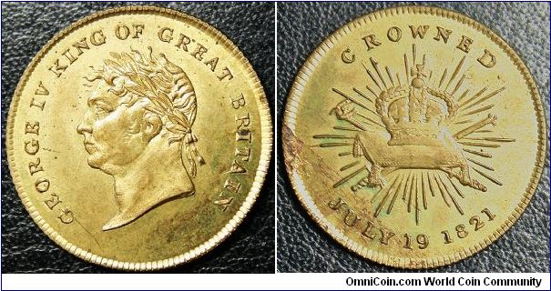 GEORGE IV KING OF GREAT BRITAIN.  Rev. CROWNED JULY 19 1821. Brass 25mm BHM# 1112 RR.(very rare) Reverse planchet defect.