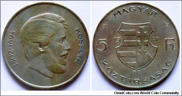 5 forint.
1947, Lajos Kossuth 
(1802-1894)
