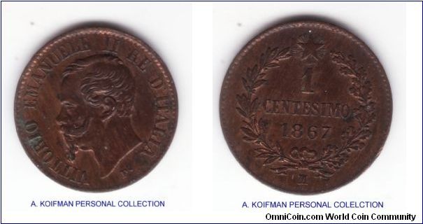 KM-1.1, 1867 Italy (Kingdom) centesimo, MIlan mint (M mintmark); copper, plain edge; dark brown with some streaks of red under patina, good extra fine or higher.