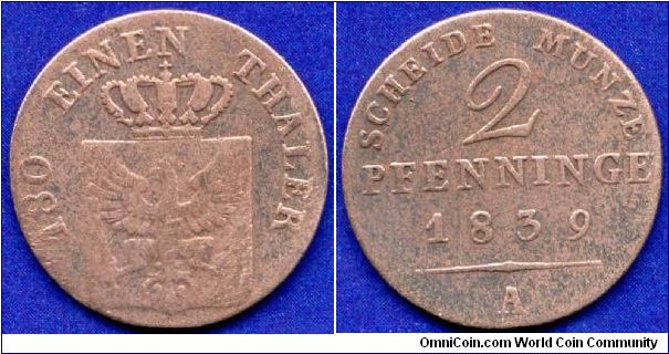 2 pfenninge.
Kingdom of Prussia.
King Friedrich Wilhelm III (1797-1840).
'A' - Berlin mint.


Cu.
