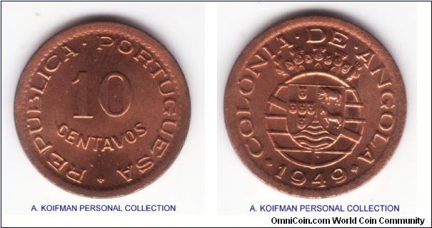 KM-70, 1949 Portuguese Angola 10 centavos; bronze, plain edge; brilliant uncirculated, deep red, obverse shows the fields that are slightly wider than normal for the type, I have seen several of these, looks like either uncalibrated mint press striking harder or maiby just a slightly bigger flan