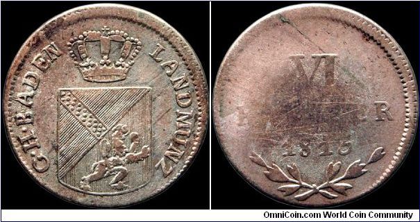 1813 6 Kreutzer, Baden.

Excellent obverse, awful reverse.                                                                                                                                                                                                                                                                                                                                                                                                                                                        
