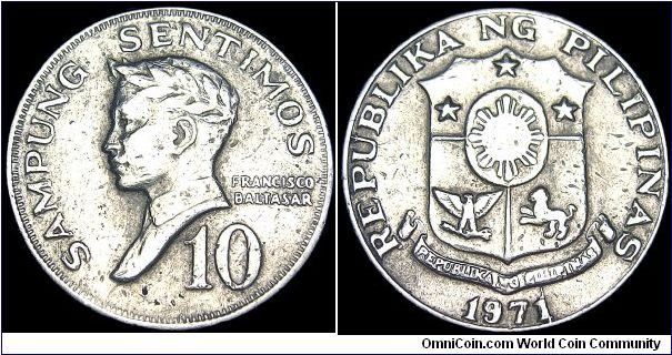 Philippines - 10 Sentimos - 1971 - Weight 2,0 gr - Copper / Zink / Nickel - Size 18 mm - President / Ferdinand Marcos (1965-86) - Obverse / Francisco Baltasar Filipino poet (1788-1862) - Mintage 80 000 000 - Edge : Reeded - Reference KM# 198 (1967-74)