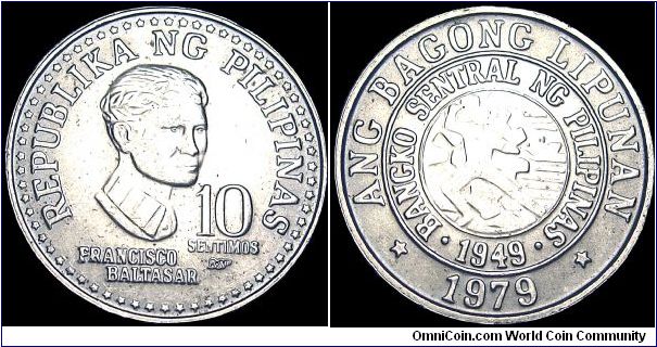 Philippines - 10 Sentimos - 1979 - Weight 2,0 gr - Copper / Nickel - Size 18 mm - President / Ferdinand Marcos (1965-86) - Obverse / Francisco Baltasar (Filipino Poet 1788-1862) - Mintage 6 446 000 - Mintmark : BSP Bangco Sentral Pilipinas - Edge : Reeded - Reference KM# 226 (1979-82)