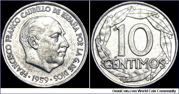 Spain - 10 Centimos - 1959 - Weight 0,8 gr - Aluminum - Size 18 mm - Caudillo and Regent / Francisco Franco (1939-75) - Mintage 900 000 000 - Edge : Reeded - Reference KM# 790 (1959)