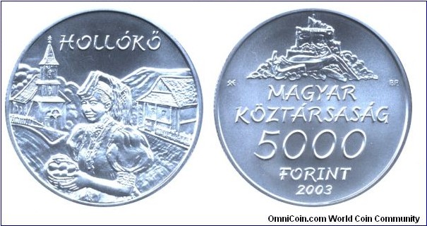 Hungary, 5000 forint, 2003, Ag, 38.61mm, 31.46g, MM: Budapest (BP), Castle of Hollókő, World Heritage Sites: Hollókő.
