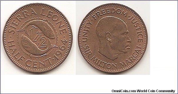 1/2 Cent
KM#16
2.8500 g., Bronze, 20.2 mm. Obv: Value divides fish Rev: Head of right Sir Milton Margai Edge: Plain