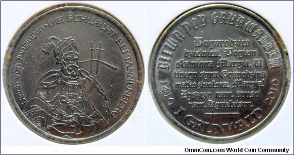 1 grunwald (local coin) Battle of Grunwald 1410.
Ulrich von Jungingen (1360-1410) Grand Master of the Teutonic Knights. Killed in the Battle of Grunwald (Tannenberg)