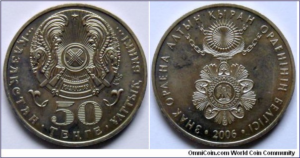 50 tenge.
2006, Sign of Altyn Kyran insignia.
Cu-ni. Weight; 11,37. Diameter; 31mm. Mintage; 50.000 units.