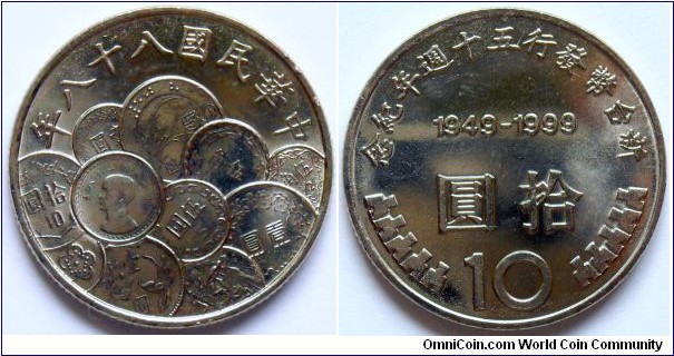 10 yuan.
1999, Coins of Taiwan (1949-1999)
Metal; Cu-ni.
Weight; 7,5g
Diameter; 26mm

