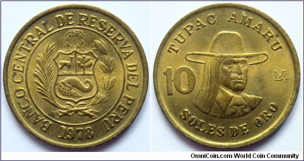 10 soles.
1978, Tupac Amaru (1545-1572) 
Brass. Weight; 5,65g.
Diameter; 24,48mm.
Plain edge.