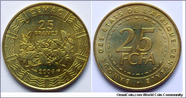 25 francs CFA.
2006, Central African States.
