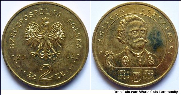 2 zlote.
2003, Stanislaw Leszczynski (1677-1766) King of Polish-Lithuanian Commonwealth (1704-1709 and 1733-1736), Duke of Lorraine and count of the Holy roman Empire. Metal; Nordic Gold. Weight 8,15g. Diameter; 27mm. Mint Warsaw.
Mintage; 600.000 units.