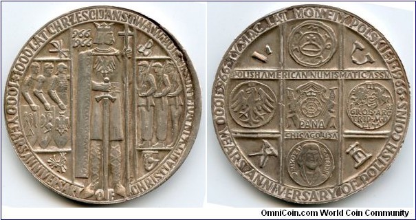 966 to 1966 1000 Years Polish Coins & Christianity Silver Medal by Polish American Numismatic Association in Chicago, Silver 60 MM.
Obv: Coat-of Arms of Kazimierz (Casimir) 1 Opolski, the first eagles appearing on the shields of the early Silesian princes were uncrowned. It is an example of the one from seal of Prince., ruler of the Principality of Opole-Raciborz in Upper Silesia (1211-1230). Showing Military figures from different eras, including a Christian Knight, soldiers from World War I and soldiers in armor sporting various coats-of-arm.Rev: Split into a grid containing 4 previously used coins of Poland, seperated in the middle by the emblem of the Polish American Numismatic Association. In the corner of the grid lies 4 different tools, most likely blacksmith tools. 
