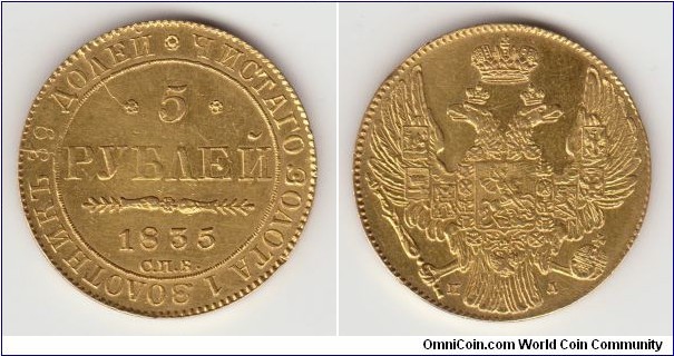 SOLD/1835 Russian Imperial
5 Rouble Gold coin minted during the reign of Nicholas-I(1825-1855). St.Petersburg (CПБ).
Weight:6.44 g
Mint Master:P.D. (Paul Danilov)
Purity:.9170 - .1929 
Diameter: 22 mm. or 7/8 
